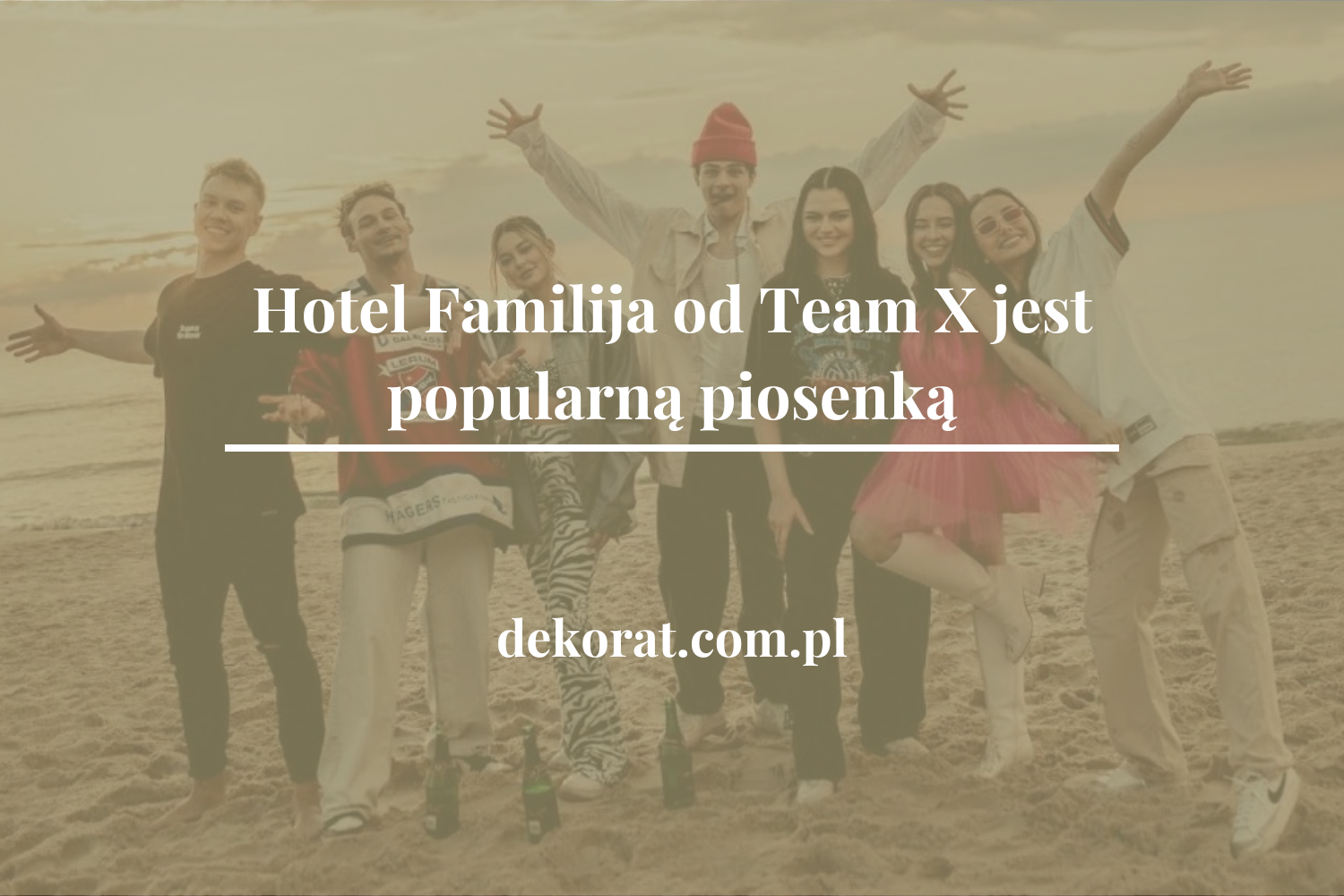 Hotel Familija od Team X jest popularną piosenką